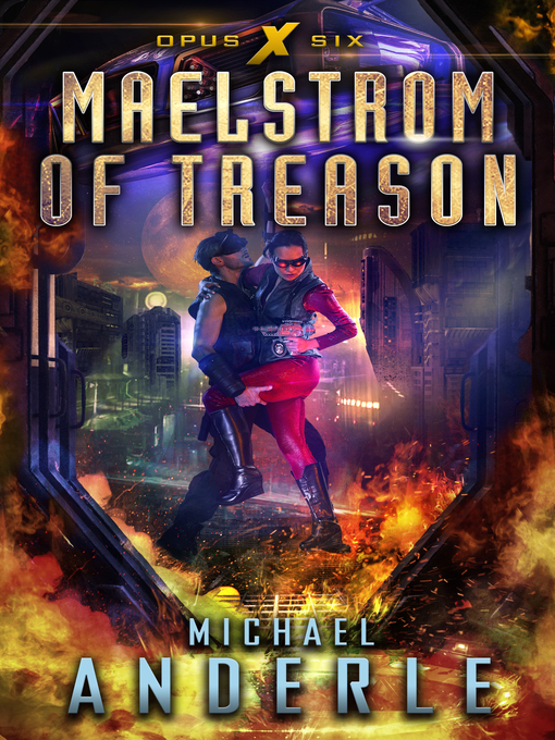 Title details for Maelstrom of Treason by Michael Anderle - Available